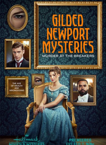 دانلود فیلم Gilded Newport Mysteries: Murder at the Breakers 2024 رازهای طلایی نیوپورت: قتل در بریکرز