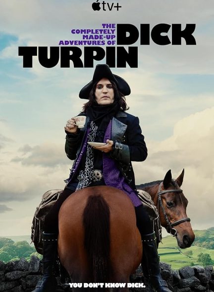 دانلود سریال ماجراجویی‌های کاملاً ساختگی دیک تورپین The Completely Made-Up Adventures of Dick Turpin 2024