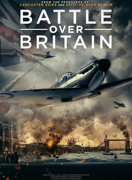 دانلود فیلم Battle Over Britain 2023 نبرد بر فراز بریتانیا