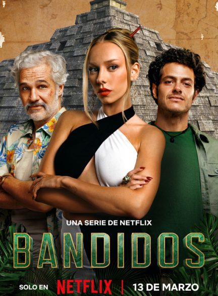 دانلود سریال راهزنان Bandidos 2024