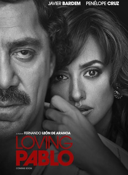دانلود فیلم پابلو دوست داشتنی Loving Pablo 2017 با دوبله فارسی