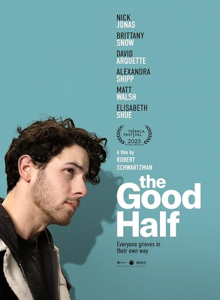 دانلود فیلم نیمه خوب The Good Half 2023