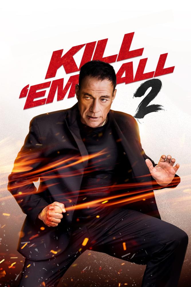 دانلود فیلم Kill Em All 2 2024 همه‌شان را بکش 2