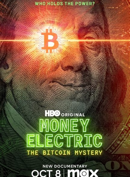 دانلود فیلم ارز دیجیتال: راز بیت کوین Money Electric: The Bitcoin Mystery 2024 با دوبله فارسی