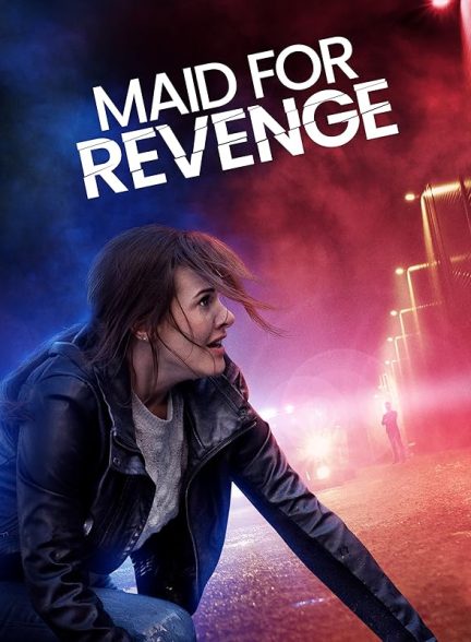دانلود فیلم خدمتکاری برای انتقام Maid for Revenge 2023 با دوبله فارسی