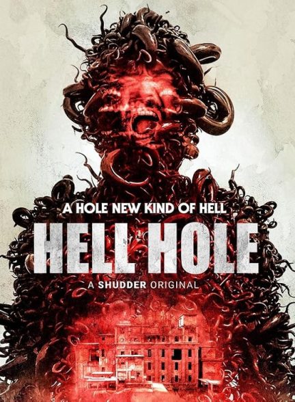 دانلود فیلم چاه جهنمی Hell Hole 2024 با دوبله فارسی