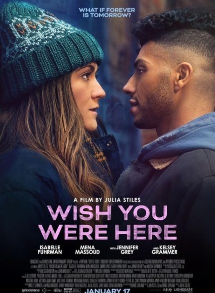 دانلود فیلم کاش اینجا بودی Wish You Were Here 2025