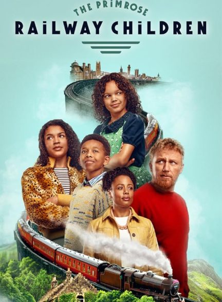 دانلود فیلم بچه‌های قطار پریم‌رز The Primrose Railway Children 2024 با دوبله فارسی