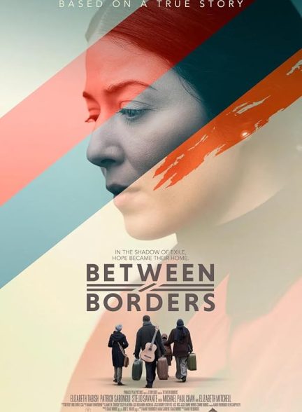 دانلود فیلم Between Borders 2024 بین مرزها