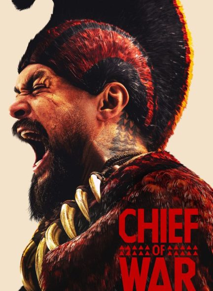 دانلود سریال Chief of War 2025 فرمانده جنگ با دوبله فارسی
