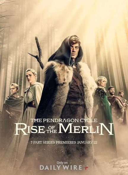 دانلود سریال The Pendragon Cycle: Rise of the Merlin 2026 چرخه پندراگون: ظهور مرلین